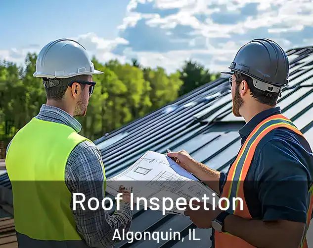  Roof Inspection Algonquin, IL