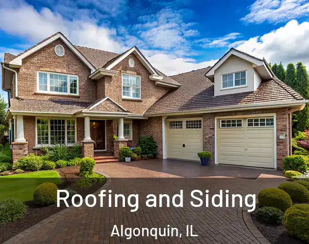  Roofing and Siding Algonquin, IL